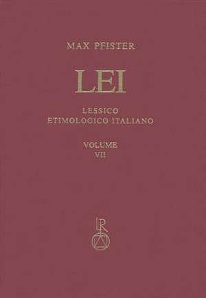 Lessico Etimologico Italiano. Band 7 (VII) de Max Pfister