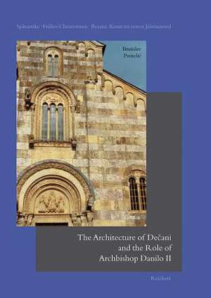 The Architecture of Decani and the Role of Archbishop Danilo II de Bratislav Pantelic