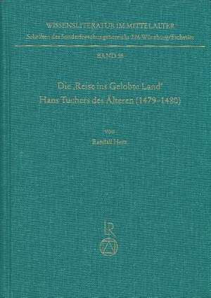 Die Reise Ins Gelobte Land Hans Tuchers Des Alteren (1479 Bis 1480) de Randall Herz