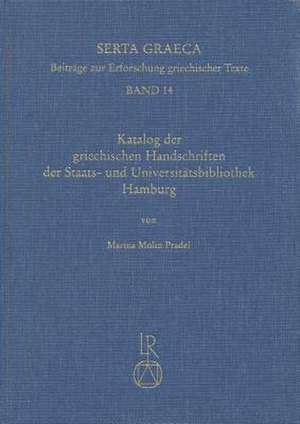 Katalog Der Griechischen Handschriften Der Staats- Und Universitatsbibliothek Hamburg de Marina Molin Pradel