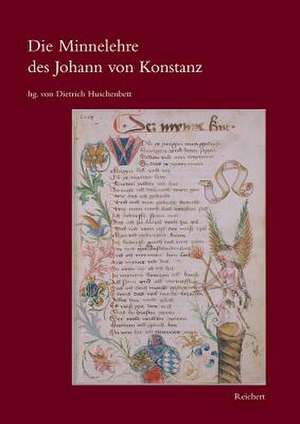 Die Minnelehre Des Johann Von Konstanz de Dietrich Huschenbett