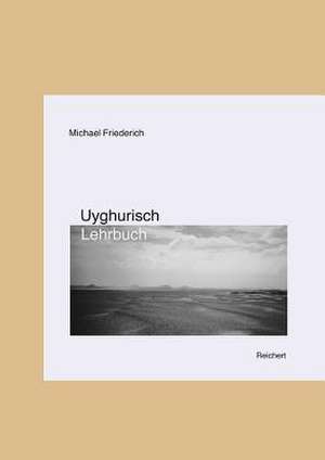 Uyghurisch Lehrbuch de Michael Friederich