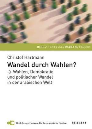 Wandel Durch Wahlen? de Christof Hartmann