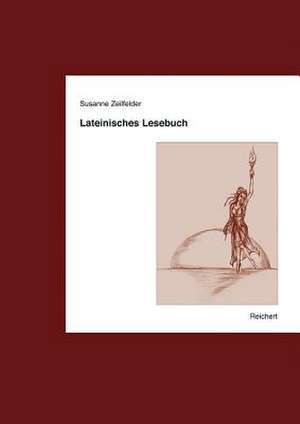 Lateinisches Lesebuch de Susanne Zeilfelder