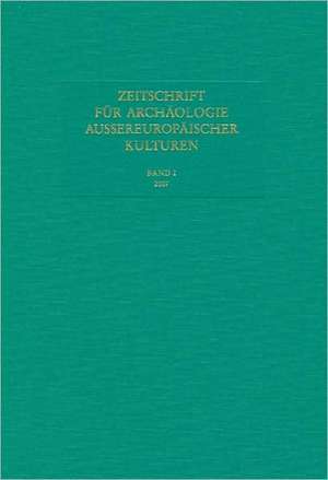 Zeitschrift Fur Archaologie Aussereuropaischer Kulturen de Fur Archaologie Auaereuro-Paischer Kulturen Des Kommission