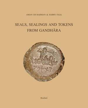 Seals, Sealings and Tokens from Gandhara de Harry Falk