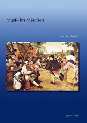 Musik Im Marchen de Rosemarie Tupker