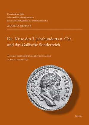 Die Krise Des 3 Jahrhunderts N. Chr. Und das Gallische Sonderreich de Thomas Fischer