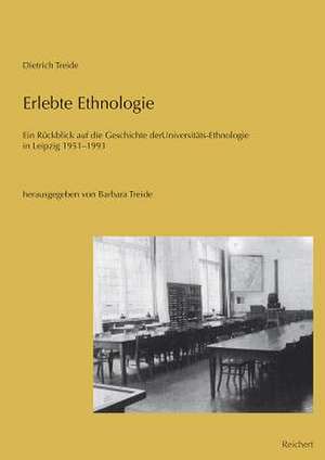 Erlebte Ethnologie de Dietrich Treide