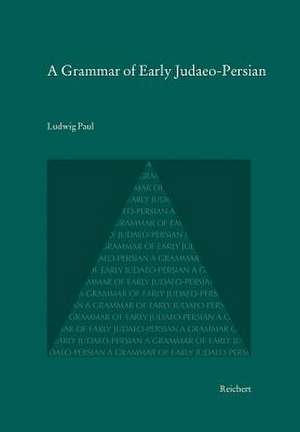 A Grammar of Early Judaeo-Persian de Ludwig Paul