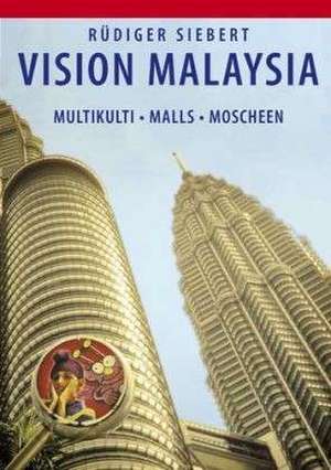 Vision Malaysia de Rüdiger Siebert