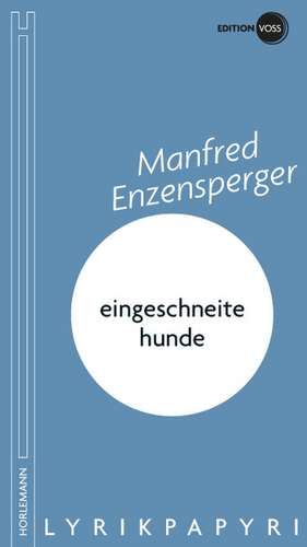 eingeschneite hunde de Manfred Enzensperger