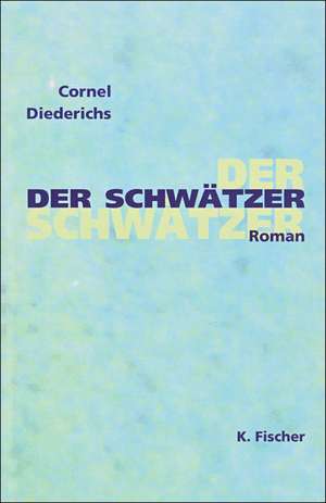 Der Schwätzer de Cornel Diederichs