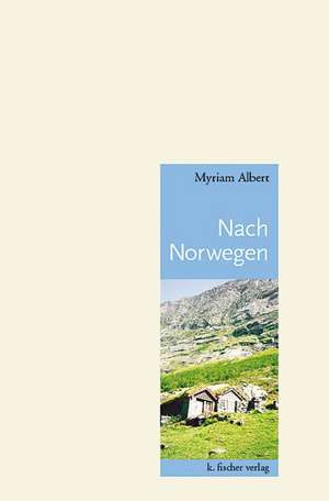 Nach Norwegen de Myriam Albert