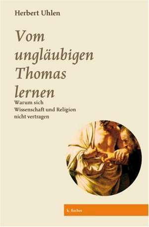 Vom ungläubigen Thomas lernen de Herbert Uhlen