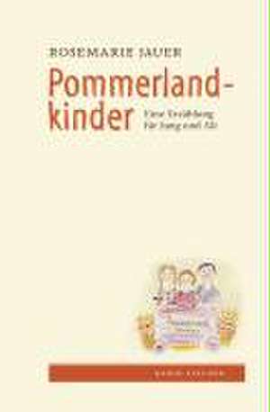 Pommerlandkinder de Rosemarie Jauer