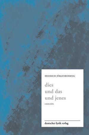 Die und das und ... de Heinrich Jürgenbehring