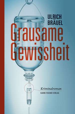 Grausame Gewissheit de Ulrich Bräuel