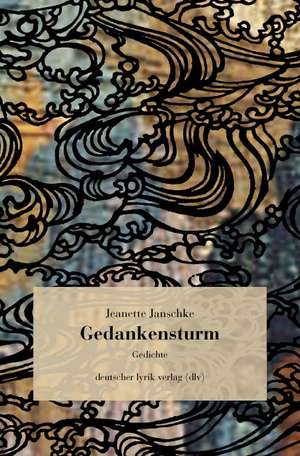 Gedankensturm de Jeanette Janschke