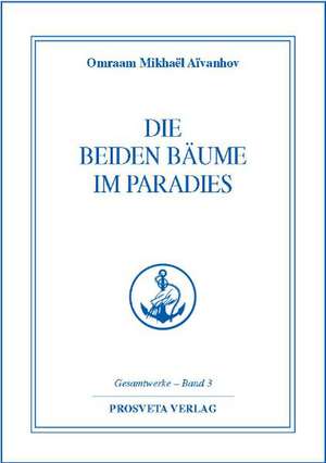 Die beiden Bäume im Paradies de Omraam Mikhael Aivanhov
