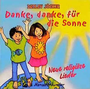 Danke, danke für die Sonne. CD de Detlev Jöcker