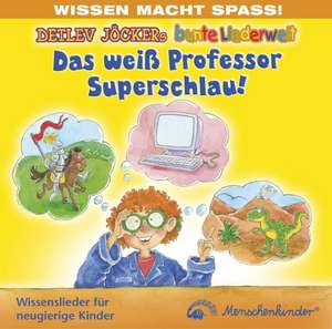 Das weiß Professor Superschlau de Detlev Jöcker