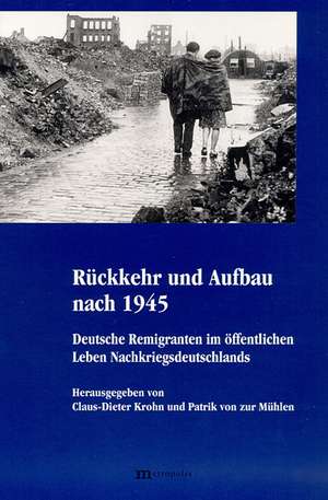 Rückkehr und Aufbau nach 1945 de Claus-Dieter Krohn