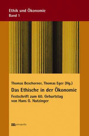 Das Ethische in der Ökonomie de Thomas Beschorner