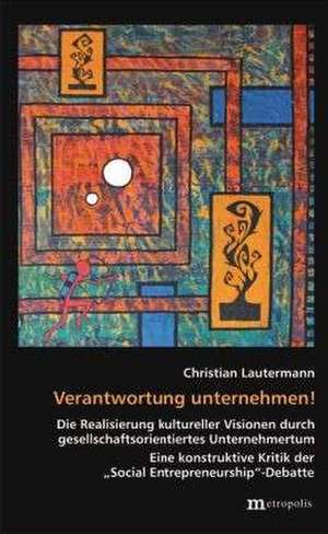 Verantwortung unternehmen! de Christian Lautermann