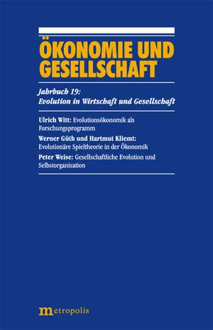 Jahrbuch Ökonomie und Gesellschaft 19. Evolution in Wirtschaft und Gesellschaft de Werner Güth