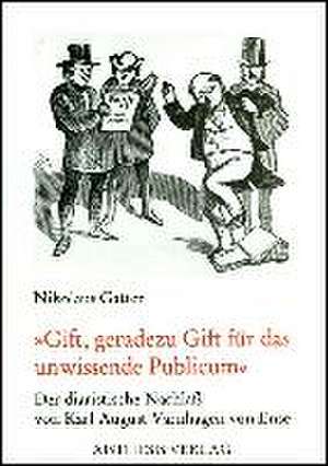 Gift, geradezu Gift für das unwissende Publikum de Nikolaus Gatter