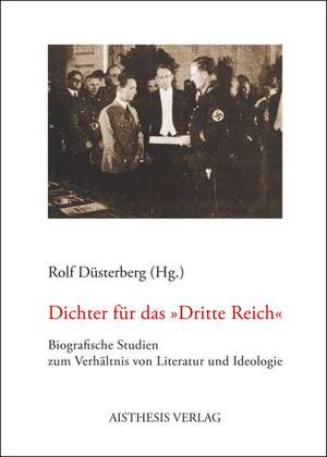 Dichter für das "Dritte Reich" de Rolf Düsterberg