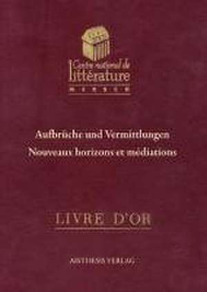 Aufbrüche und Vermittlungen / Nouveaux horizons et meditations de Claude D. Conter