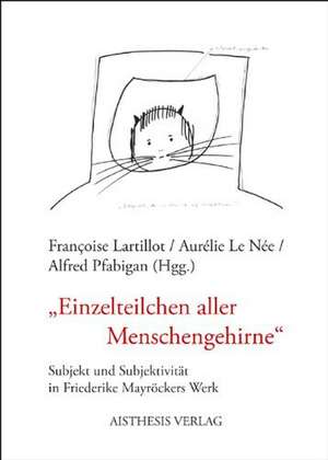 "Einzelteilchen aller Menschengehirne" de Francoise Lartillot