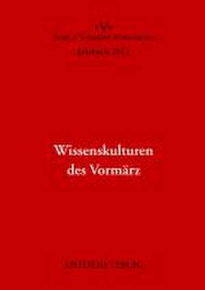 Wissenskulturen des Vormärz de Gustav Frank