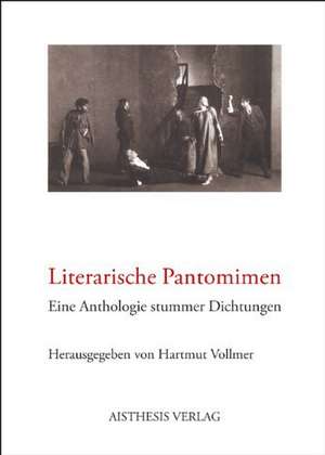 Literarische Pantomimen de Hartmut Vollmer