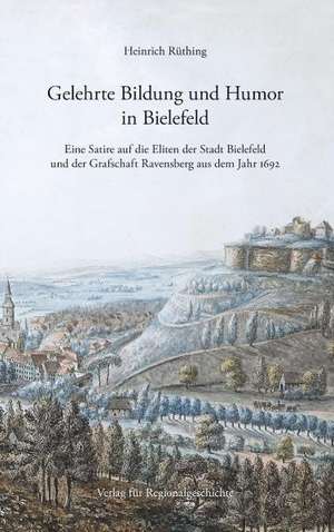 Gelehrte Bildung und Humor in Bielefeld de Heinrich Rüthing