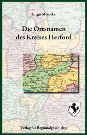 Die Ortsnamen des Kreises Herford de Birgit Meineke