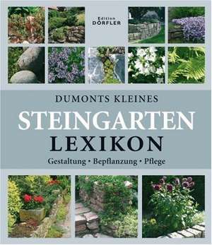 Dumonts kleines Steingarten-Lexikon de Hermann Hackstein