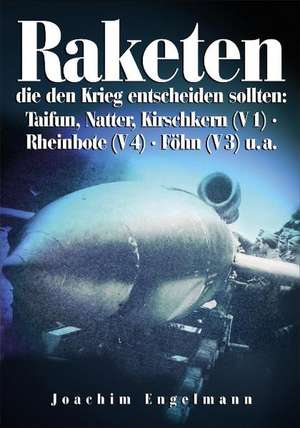 Raketen die den Krieg entscheiden sollten de Joachim Engelmann