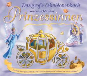 Das große Prinzessinnen-Schablonenbuch de Fiona Samson