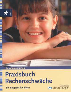 Praxisbuch Rechenschwäche de Andreas Schulz