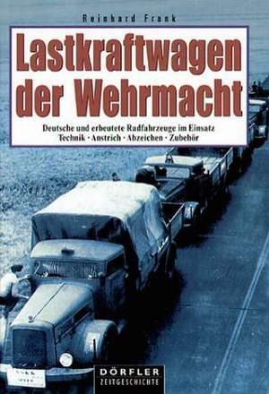 Lastkraftwagen der Wehrmacht de Reinhard Frank