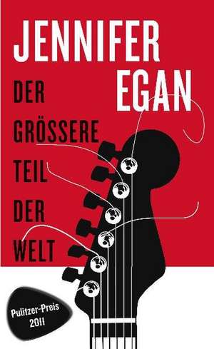 Der größere Teil der Welt de Jennifer Egan