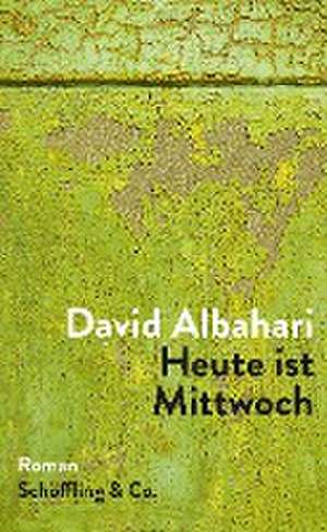 Heute ist Mittwoch de David Albahari