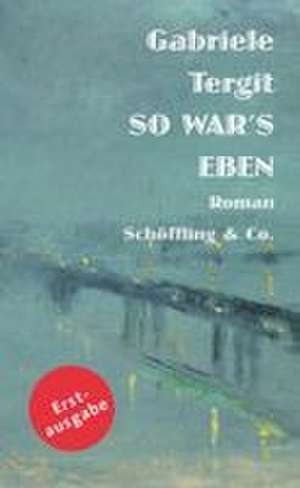So war's eben de Gabriele Tergit
