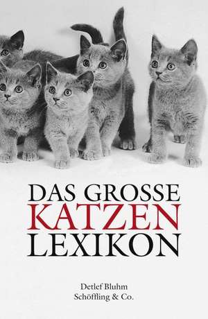 Das große Katzenlexikon de Detlef Bluhm