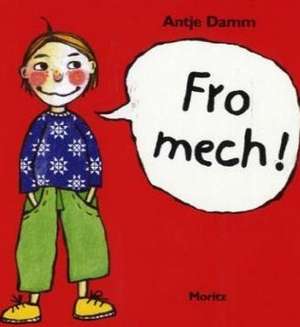 Fro Mech! Luxemburgische Ausgabe de Antje Damm