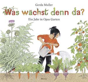 Was wächst denn da? de Gerda Muller