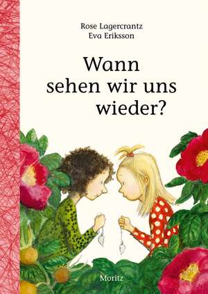 Wann sehen wir uns wieder? de Rose Lagercrantz